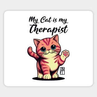 My Cat is my Therapist - I Love my cat - 2 Magnet